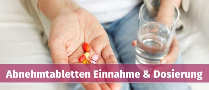 abnehmtabletten einnahme dosierung